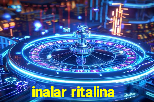 inalar ritalina